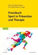 Praxisbuch Sport in Prävention und Therapie edito da Urban & Fischer/Elsevier