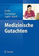 Medizinische Gutachten di 9783540723523 edito da Springer