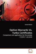 Option Warrants Vs. Turbo Certificates di Sascha Weikert edito da VDM Verlag