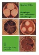 Grundlagen der Lebensmittelmikrobiologie di G. Müller edito da Steinkopff Dr. Dietrich V