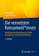 Die vernetzten Konsument*innen di Anna Riedel, Daniel Michelis edito da Springer-Verlag GmbH