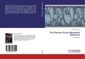 The Persian Prose Alexander Romance di Evangelos Venetis edito da LAP Lambert Academic Publishing