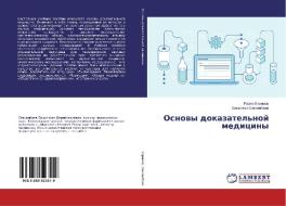 Osnowy dokazatel'noj mediciny di Rasim Kerimow, Bahytzhan Sexenbaew edito da LAP LAMBERT Academic Publishing
