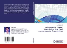 Information, fractal, Percolation And Geo-environmental Complexities di Uttam Ghosh, Dilip Kumar Khan edito da LAP Lambert Academic Publishing
