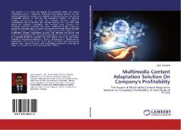 Multimedia Content Adaptation Solution On Company's Profitability di Jaya Damanik edito da LAP Lambert Academic Publishing