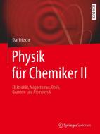 Physik für Chemiker II di Olaf Fritsche edito da Springer-Verlag GmbH
