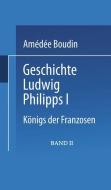 Geschichte Ludwig Philipps I. di Amédée Boudin edito da Vieweg+Teubner Verlag