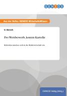 Pro Wettbewerb, kontra Kartelle di U. Bersch edito da GBI-Genios Verlag