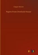 Papers From Overlook-House di Caspar Almore edito da Outlook Verlag