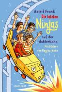Die letzten Ninjas auf der Achterbahn di Astrid Frank edito da Urachhaus/Geistesleben