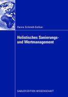 Holistisches Sanierungs- und Wertmanagement di Hanno Schmidt-Gothan edito da Deutscher Universitätsvlg