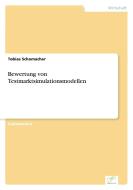 Bewertung von Testmarktsimulationsmodellen di Tobias Schomacher edito da Diplom.de