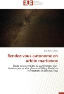 Rendez-vous autonome en orbite martienne di Jean-Roch Lafleur edito da Editions universitaires europeennes EUE
