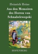 Aus den Memoiren des Herren von Schnabelewopski di Heinrich Heine edito da Hofenberg