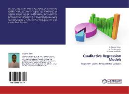 Qualitative Regression Models di S. Raonak Salim, M. Subbarayudu, S. Gouse Mohiddin edito da LAP Lambert Academic Publishing