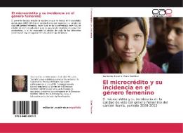 El microcrédito y su incidencia en el género femenino di Katherine Lisseth Chalá Ramírez edito da EAE