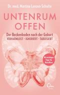 Untenrum offen - Der Beckenboden nach der Geburt di Martina Lenzen-Schulte edito da Eden Books