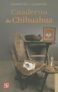Cuaderno de Chihuahua di Jeannette L. Clariond edito da Fondo de Cultura Economica USA
