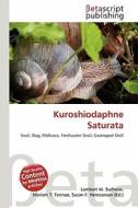 Kuroshiodaphne Saturata edito da Betascript Publishing