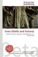 Uvea (Wallis and Futuna) edito da Betascript Publishing