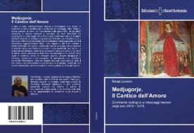 Medjugorje. Il Cantico dell'Amore di Renzo Lavatori edito da Edizioni Sant'Antonio