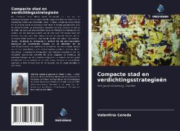 Compacte stad en verdichtingsstrategieën di Valentina Cereda edito da Uitgeverij Onze Kennis