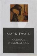 Cuentos humorísticos di Mark Twain edito da Ediciones Akal