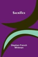 Sacrifice di Stephen French Whitman edito da Alpha Editions