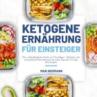 Ketogene Ernährung für Einsteiger di Maik Biermann edito da Bookmundo Direct