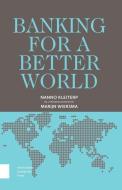 Banking for a Better World di Nanno Kleiterp edito da Amsterdam University Press
