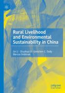 Rural Livelihood And Environmental Sustainability In China di Jie Li, Shuzhuo Li, Gretchen C. Daily, Marcus Feldman edito da Springer Verlag, Singapore