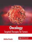 Oncology: Targeted Therapies for Tumors edito da AMERICAN MEDICAL PUBLISHERS
