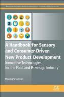 A Handbook for Sensory and Consumer-Driven New Product Development di Maurice (Sensory Scientist at the School of Food and Nutritional Sciences O'Sullivan edito da Elsevier Science & Technology