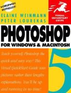 Photoshop 5 For Windows And Macintosh di Elaine Weinmann, Peter Lourekas edito da Pearson Education