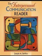 The Interpersonal Communication Reader di Joseph A. DeVito edito da Pearson
