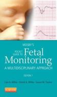 Mosby\'s Pocket Guide To Fetal Monitoring di Lisa A. Miller, David A. Miller, Susan Martin Tucker edito da Elsevier - Health Sciences Division