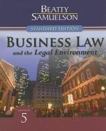 Business Law And The Legal Environment di Jeffrey Beatty, Susan S. Samuelson edito da Cengage Learning, Inc