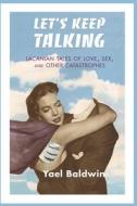 Let's Keep Talking di Yael Goldman Baldwin edito da Taylor & Francis Ltd