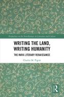 Writing The Land, Writing Humanity di Charles M Pigott edito da Taylor & Francis Ltd