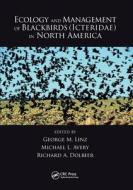 Ecology And Management Of Blackbirds (icteridae) In North America edito da Taylor & Francis Ltd