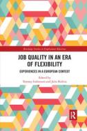 Job Quality In An Era Of Flexibility edito da Taylor & Francis Ltd