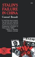 Stalin's Failure in China di Conrad Brandt edito da W W NORTON & CO