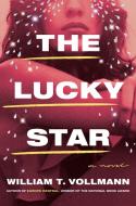 The Lucky Star di William T. Vollmann edito da VIKING HARDCOVER