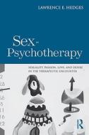 Sex in Psychotherapy di Lawrence E. (Listening Perspectives Study Center Hedges edito da Taylor & Francis Ltd