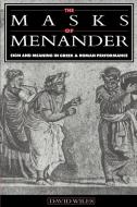 The Masks of Menander di David Dr Wiles edito da Cambridge University Press