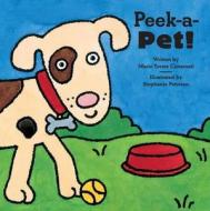Peek-A-Pet! di Marie Torres Cimarusti edito da Dutton Books
