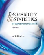 Probability and Statistics for Engineering and the Sciences di Jay Devore edito da DUXBURY PR