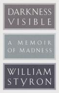 Darkness Visible di William Styron edito da Random House Publishing Group