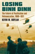 Boylan, K:  Losing Binh Dinh di Kevin M. Boylan edito da University Press of Kansas