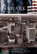 Newark, New Jersey di Jean Rae-Turner, Richard T. Koles edito da ARCADIA PUB (SC)